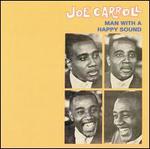 Man with a Happy Sound - Joe Carroll