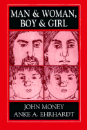 Man & Woman, Boy & Girl: Gender Identity from Conception to Maturity - Money, John, and Ehrhardt, Anke A