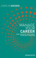 Manage your Career: How to Develop Your Career in the Right Direction