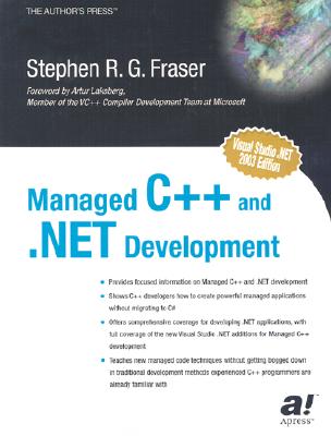 Managed C++ and .Net Development - Fraser, Stephen R G, and Fraser, Klaus