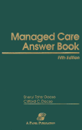 Managed Care Answer Book - Dacso, Sheryl Tatar, and Dacso, Clifford C, MD, MBA