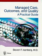 Managed Care, Outcomes, and Quality: A Practical Guide