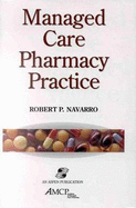 Managed Care Pharmacy Practice - Navarro, Robert P (Editor)