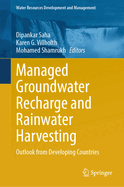 Managed Groundwater Recharge and Rainwater Harvesting: Outlook from Developing Countries