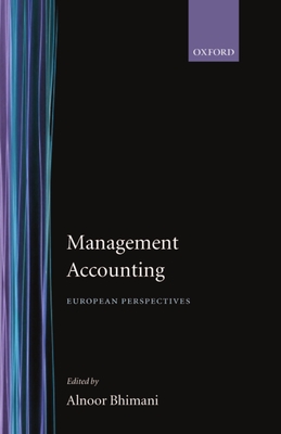 Management Accounting: European Perspectives - Bhimani, Alnoor (Editor)