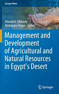 Management and Development of Agricultural and Natural Resources in Egypt's Desert