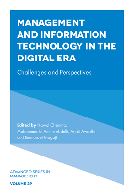 Management and Information Technology in the Digital Era: Challenges and Perspectives - Chemma, Nawal (Editor), and Abdelli, Mohammed El Amine (Editor), and Awasthi, Anjali (Editor)