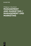 Management and Marketing / Management Und Marketing: Encyclopedic Dictionary. English-German / Enzyklop?disches Lexikon. Englisch Deutsch