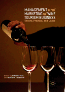 Management and Marketing of Wine Tourism Business: Theory, Practice, and Cases