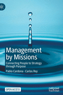 Management by Missions: Connecting People to Strategy through Purpose