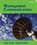 Management Communication - Bell, Arthur H, and Smith, Dayle M