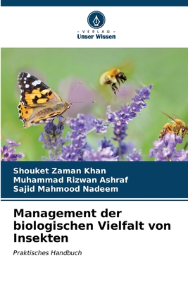 Management der biologischen Vielfalt von Insekten - Khan, Shouket Zaman, and Ashraf, Muhammad Rizwan, and Nadeem, Sajid Mahmood