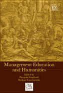 Management Education and Humanities - Gagliardi, Pasquale (Editor), and Czarniawska, Barbara (Editor)