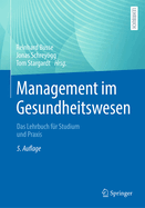 Management Im Gesundheitswesen: Das Lehrbuch Fur Studium Und Praxis