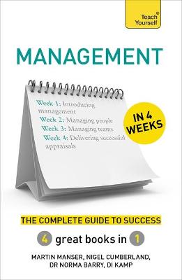 Management in 4 Weeks: The Complete Guide to Success: Teach Yourself - Manser, Martin, and Cumberland, Nigel, and Barry, Norma, Dr.