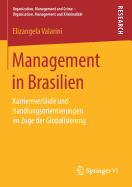 Management in Brasilien: Karriereverl?ufe Und Handlungsorientierungen Im Zuge Der Globalisierung