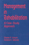 Management in Rehabilitation: A Case-Study Approach