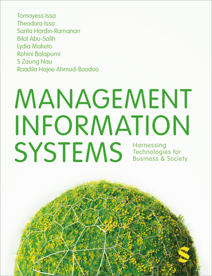 Management Information Systems: Harnessing Technologies for Business & Society - Issa, Tomayess, and Issa, Theodora, and Hardin-Ramanan, Sarita