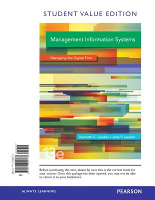 Management Information Systems: Student Value Edition - Laudon, Kenneth C, and Laudon, Jane P