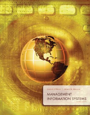 Management Information Systems - O'Brien, James A, PH.D., and Marakas, George M