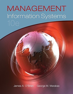 Management Information Systems - O'Brien, James a, and Marakas, George