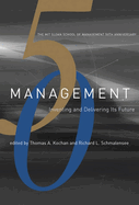 Management: Inventing and Delivering Its Future