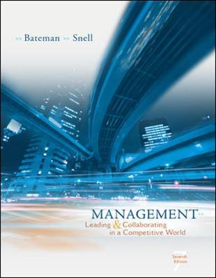 Management: Leading and Collaborating in the Competitive World with Online Learning Center Access Card - Bateman, Thomas S, and Snell, Scott A, and Bateman Thomas