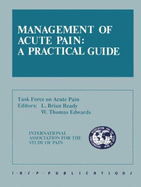 Management of Acute Pain: A Practical Guide