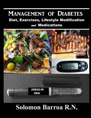 Management of Diabetes: (Diet, Exercises, Lifestyle Modification and Medications) - Barroa, Solomon, N