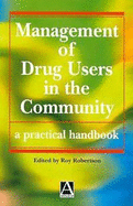 Management of Drug Users in the Community: A Practical Handbook