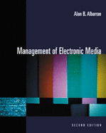 Management of Electronic Media - Albarran, Alan B