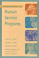 Management of Human Service Programs - Lewis, Michael D, Dr., and Packard, Thomas, and Lewis, Judith A