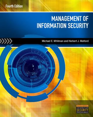 Management of Information Security - Whitman, Michael E, and Mattord, Herbert J