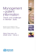 Management of Patient Information: Trends and Challenges in Member States: Based on the Findings of the Second Global Survey on E-Health