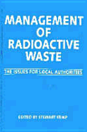 Management of Radioactive Waste: The Issues for Local Authorities