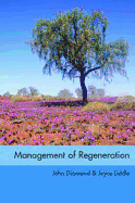 Management of Regeneration: Choices, Challenges and Dilemmas