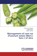 Management of Root Rot [Fusarium Solani (Mart.) Sacc.] of Okra