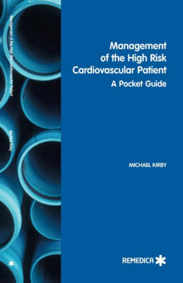 Management of the High Risk Cardiovascular Patient: A Pocket Guide - Kirby, Michael, Mr., Mrc