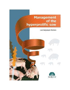 Management of the hyperprolific sow