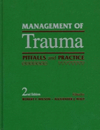 Management of Trauma: Pitfalls and Practice - Wilson, Robert F (Editor), and Walt, Alexander J (Editor), and Wilson