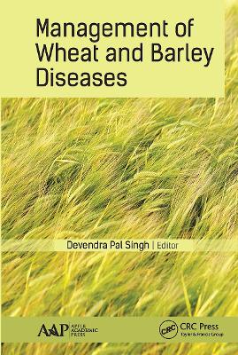 Management of Wheat and Barley Diseases - Singh, Devendra Pal (Editor)