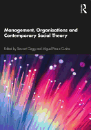 Management, Organizations and Contemporary Social Theory