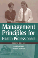 Management Principles for Health Care Professionals, Fourth Edition