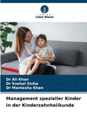 Management spezieller Kinder in der Kinderzahnheilkunde