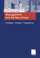 Management Von Ad-Hoc-Krisen: Grundlagen -- Strategien -- Erfolgsfaktoren