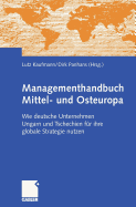 Managementhandbuch Mittel- Und Osteuropa: Wie Deutsche Unternehmen Ungarn Und Tschechien F?r Ihre Globale Strategie Nutzen