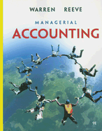 Managerial Accounting - Warren, Carl S, Dr., and Reeve, James M, Dr.