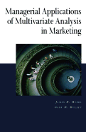 Managerial Applications of Multivariate Analysis in Marketing
