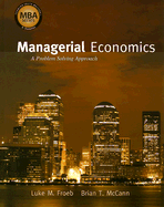 Managerial Economics: A Problem Solving Approach