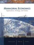 Managerial Economics: Applications, Strategies, and Tactics - McGuigan, James R, and Moyer, R Charles, and Harris, Frederick H deB